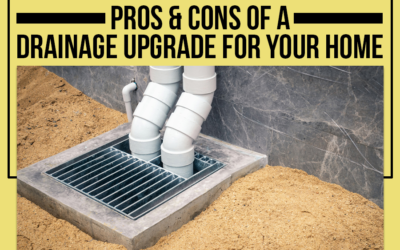 Pros & Cons Of A Drainage Upgrade For Your Home