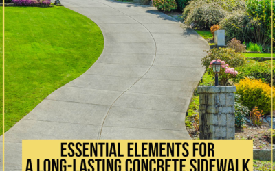 Essential Elements For A Long-Lasting Concrete Sidewalk